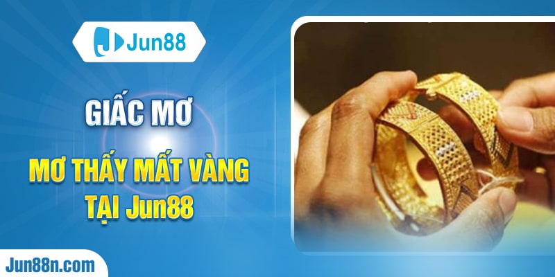 Giấc mơ mơ thấy mất vàng